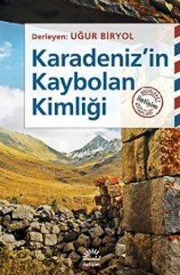 Karadeniz’in Kaybolan Kimliği